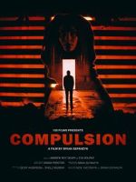 Watch Compulsion (Short 2017) Zoechip