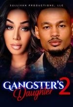 Watch Gangster\'s Daughter 2 Zoechip