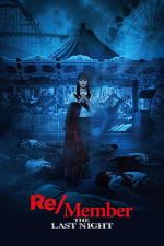 Watch Re/Member: The Last Night Zoechip