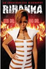 Watch Rihanna: Good Girl, Bad Girl Zoechip