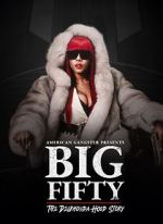 Watch American Gangster Presents: Big 50 - The Delrhonda Hood Story Zoechip
