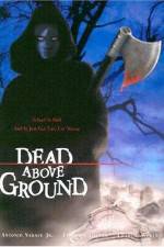 Watch Dead Above Ground Zoechip