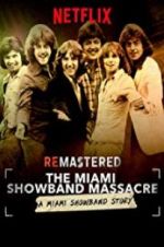 Watch ReMastered: The Miami Showband Massacre Zoechip
