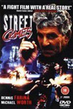 Watch Street Crimes Zoechip