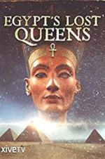 Watch Egypt\'s Lost Queens Zoechip