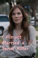 Watch I Almost Married a Serial Killer Zoechip