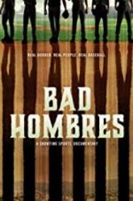 Watch Bad Hombres Zoechip