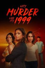 Watch Let\'s Murder Like It\'s 1999! Zoechip