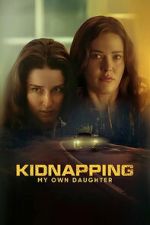 Watch Kidnapping My Own Daughter Zoechip