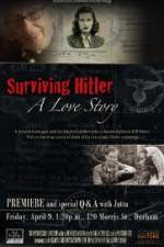 Watch Surviving Hitler A Love Story Zoechip