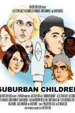 Watch Suburban Children Zoechip