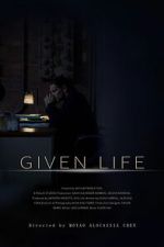 Watch Given Life Zoechip