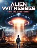 Watch Alien Witnesses: Real UFO Encounters Zoechip