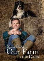 Watch Matt Baker: Our Farm in the Dales Zoechip
