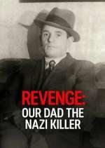 Watch Revenge: Our Dad The Nazi Killer Zoechip