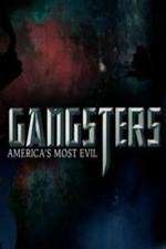 Watch Gangsters America's Most Evil Zoechip