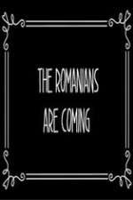 Watch The Romanians Are Coming Zoechip