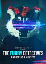 Watch The Furry Detectives: Unmasking A Monster Zoechip