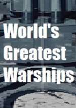 Watch World's Greatest Warships Zoechip
