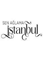 Watch Sen aÄŸlama Ä°stanbul Zoechip