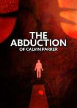 Watch The Abduction of Calvin Parker Zoechip