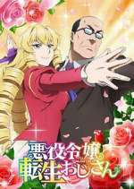 Watch From Bureaucrat to Villainess: Dad\'s Been Reincarnated! Zoechip