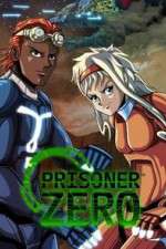 Watch Prisoner Zero Zoechip