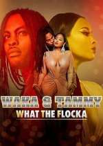 Watch Waka & Tammy: What the Flocka Zoechip