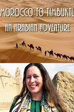 Watch Morocco to Timbuktu: An Arabian Adventure Zoechip