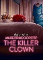 Watch Murder on the Doorstep: The Killer Clown Zoechip