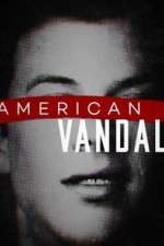 Watch American Vandal Zoechip