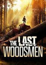 Watch The Last Woodsmen Zoechip