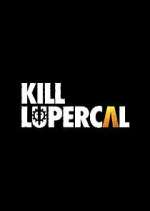 Watch Kill Lupercal Zoechip