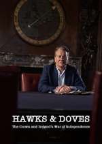 Watch Hawks and Doves: The Crown and Ireland's War of Independence Zoechip