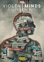 Watch Violent Minds: Killers on Tape Zoechip