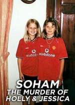 Watch Soham: The Murder of Holly & Jessica Zoechip