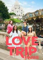 Watch Love Trip: Paris Zoechip
