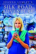 Watch Joanna Lumley\'s Silk Road Adventure Zoechip