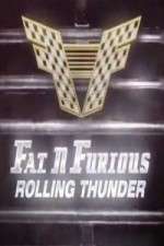 Watch Fat N Furious Rolling Thunder Zoechip