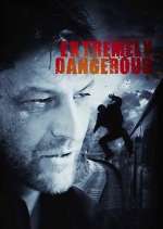 Watch Extremely Dangerous Zoechip