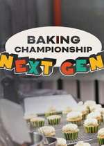 Watch Baking Championship: Next Gen Zoechip