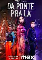 Watch Da Ponte pra LÃ¡ Zoechip