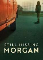 Watch Still Missing Morgan Zoechip