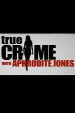 Watch True Crime with Aphrodite Jones Zoechip
