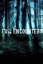 Watch Evil Encounters Zoechip