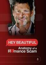 Watch Hey Beautiful: Anatomy of a Romance Scam Zoechip