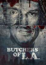 Watch Butchers of L.A. Zoechip