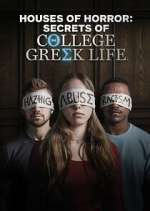Watch Houses of Horror: Secrets of College Greek Life Zoechip
