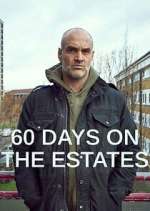 Watch 60 Days on the Estates Zoechip