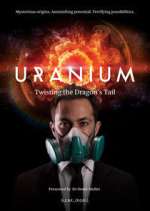 Watch Uranium: Twisting the Dragon's Tail Zoechip